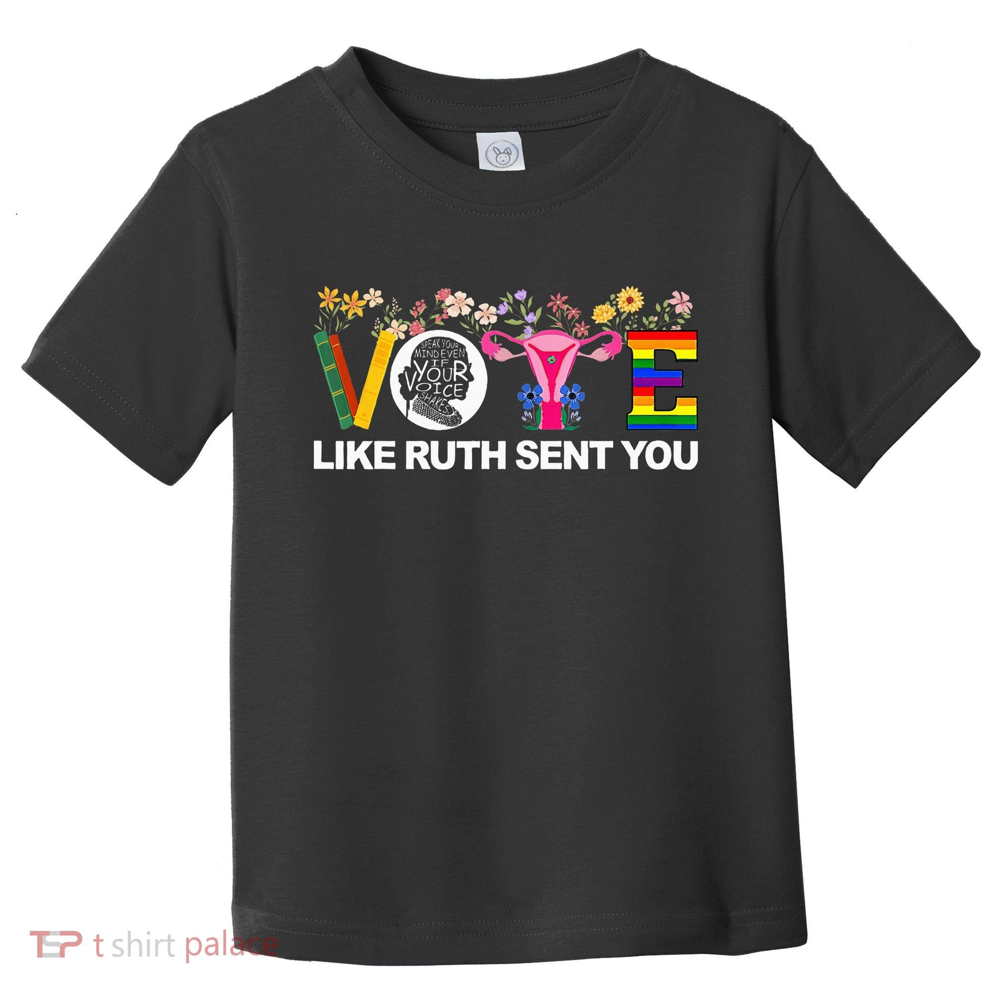 Vote Like Ruth Sent You Toddler T-Shirt
