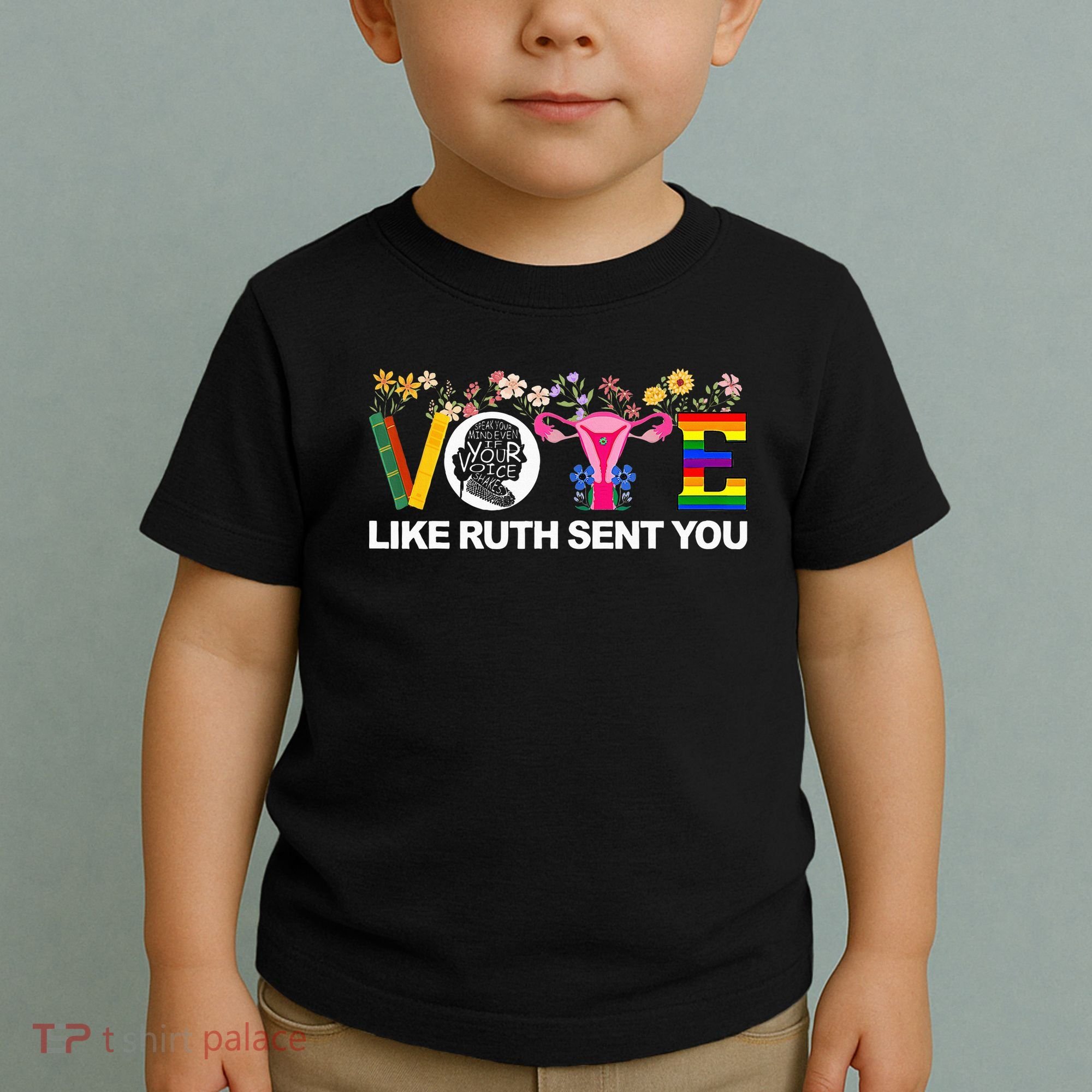 Vote Like Ruth Sent You Toddler T-Shirt
