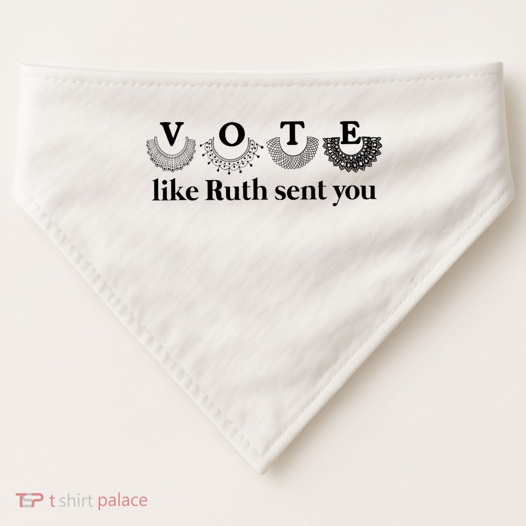 Vote Like Ruth Sent You Feminist USA-Made Doggie Bandana