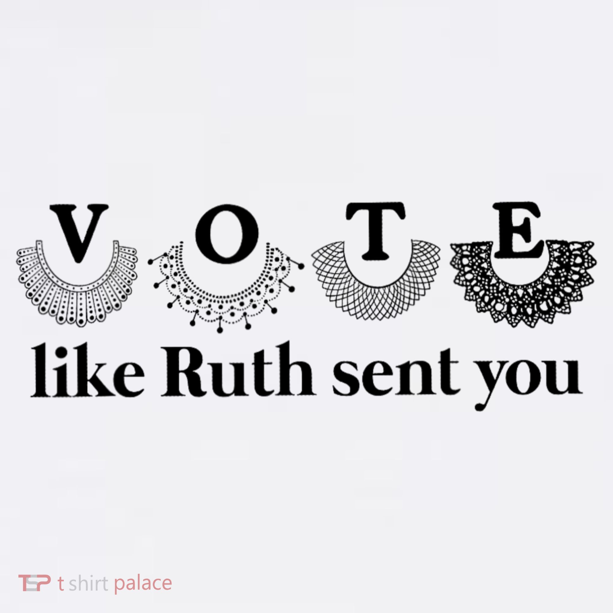 Vote Like Ruth Sent You Feminist Long Sleeve Shirt