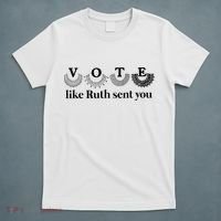 Vote Like Ruth Sent You Feminist T-Shirt thumb 5