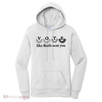 Vote Like Ruth Sent You Feminist Women's Hoodie
