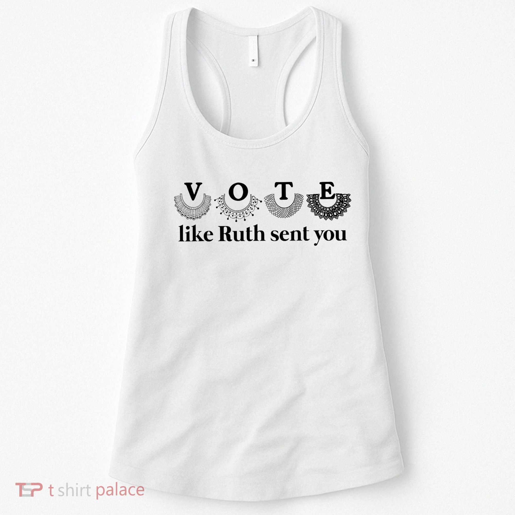 Vote Like Ruth Sent You Feminist Women's Tank Top
