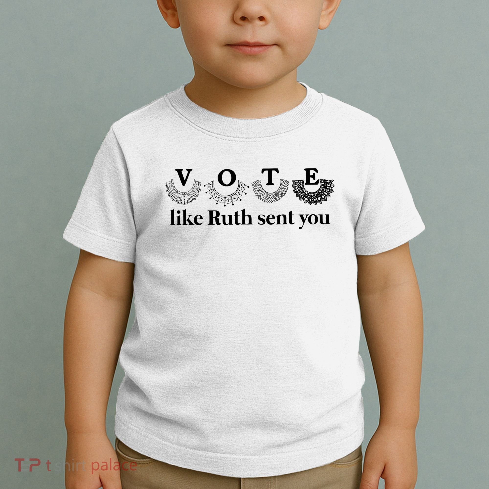Vote Like Ruth Sent You Feminist Toddler T-Shirt