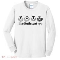 Vote Like Ruth Sent You Feminist Kids Long Sleeve Shirt thumb 0