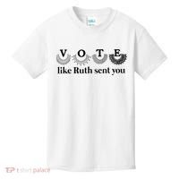 Vote Like Ruth Sent You Feminist Kids T-Shirt thumb 0