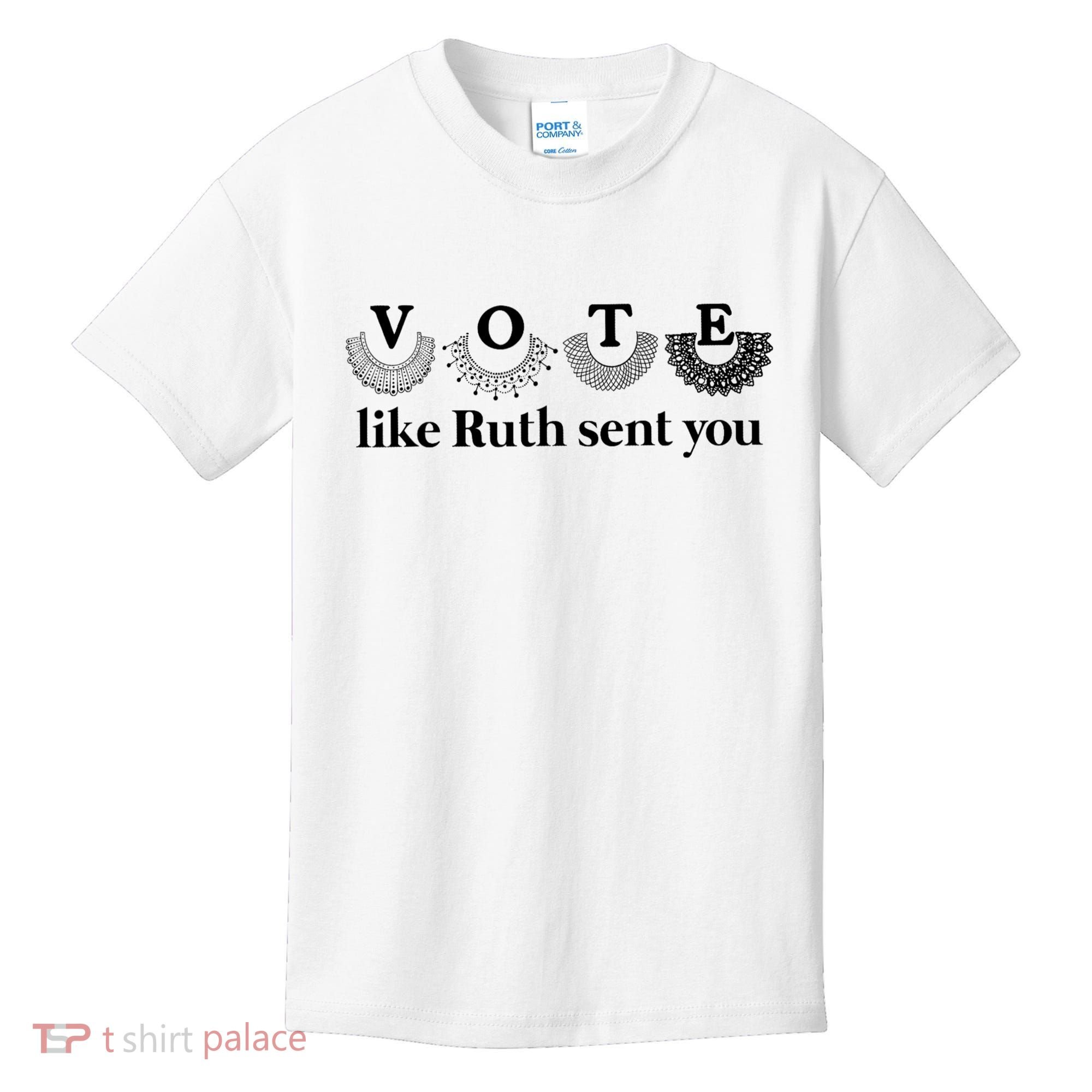 Vote Like Ruth Sent You Feminist Kids T-Shirt