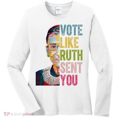 Vote Like Ruth Sent You Vintage Colorful Women's Long Sleeve Shirt