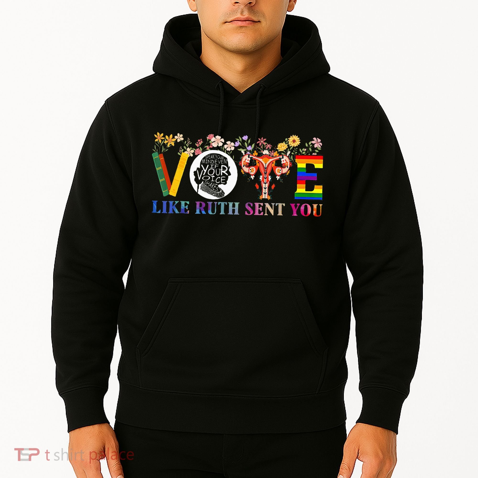 Vote Like Ruth Sent You Feminist Voting Inspirational Hoodie