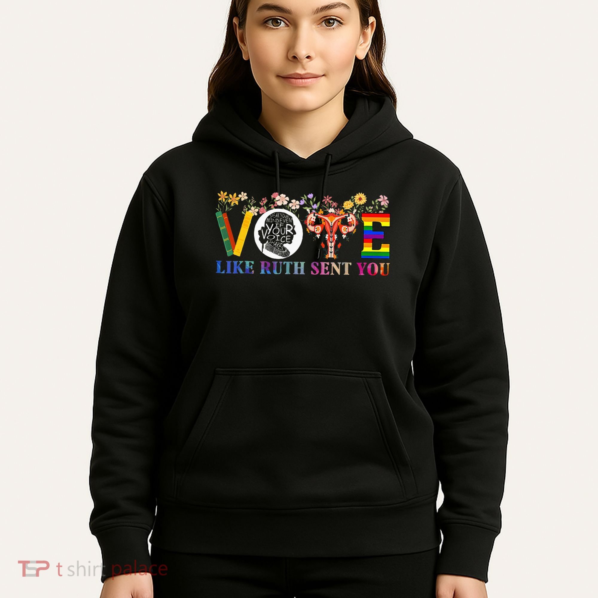 Vote Like Ruth Sent You Feminist Voting Inspirational Hoodie