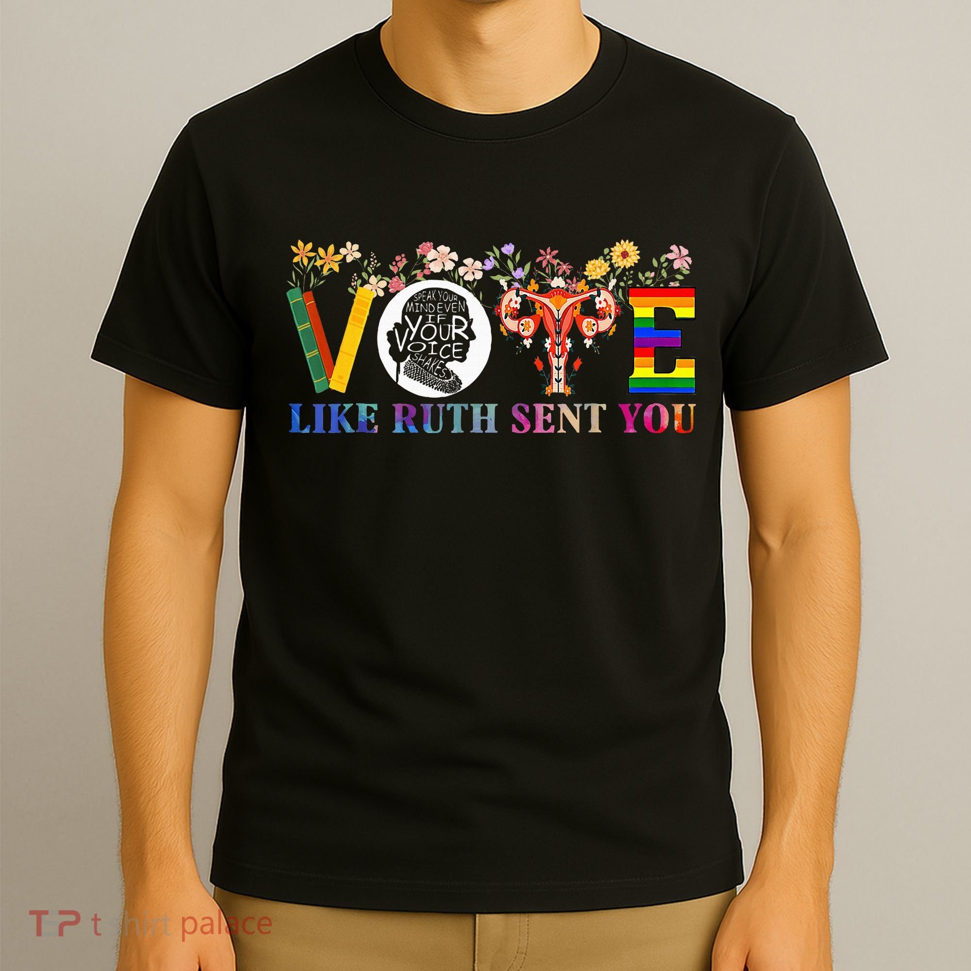 Vote Like Ruth Sent You Feminist Voting Inspirational T-Shirt