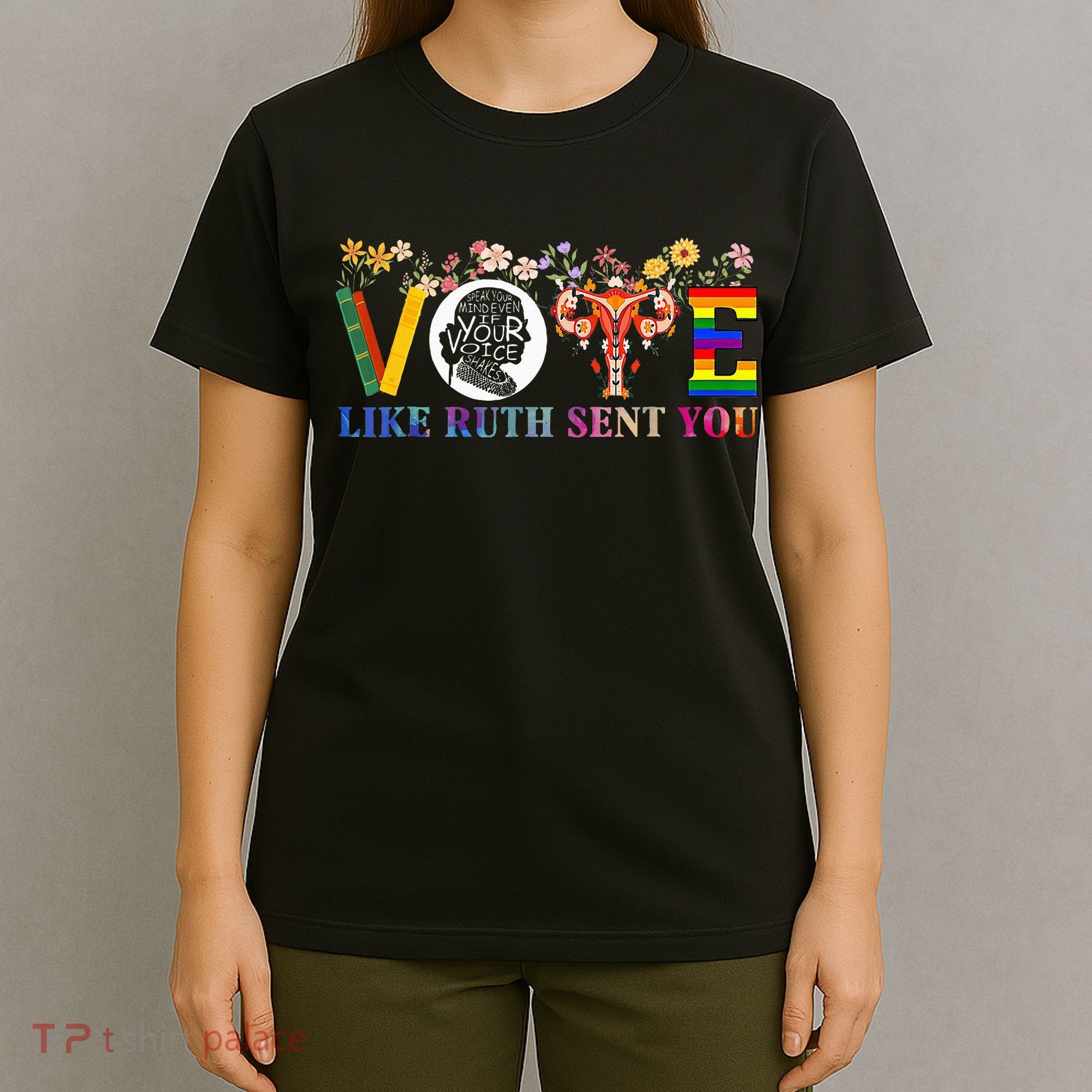 Vote Like Ruth Sent You Feminist Voting Inspirational T-Shirt