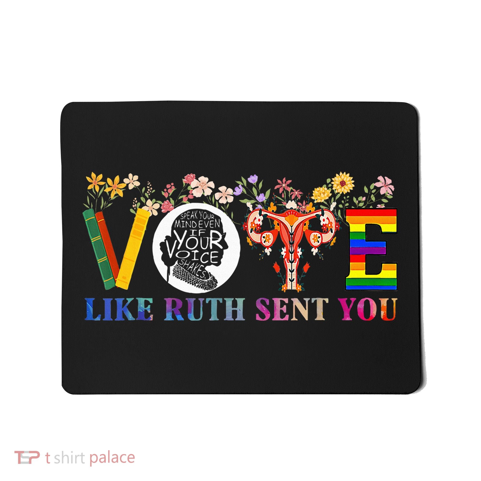 Vote Like Ruth Sent You Feminist Voting Inspirational Mousepad