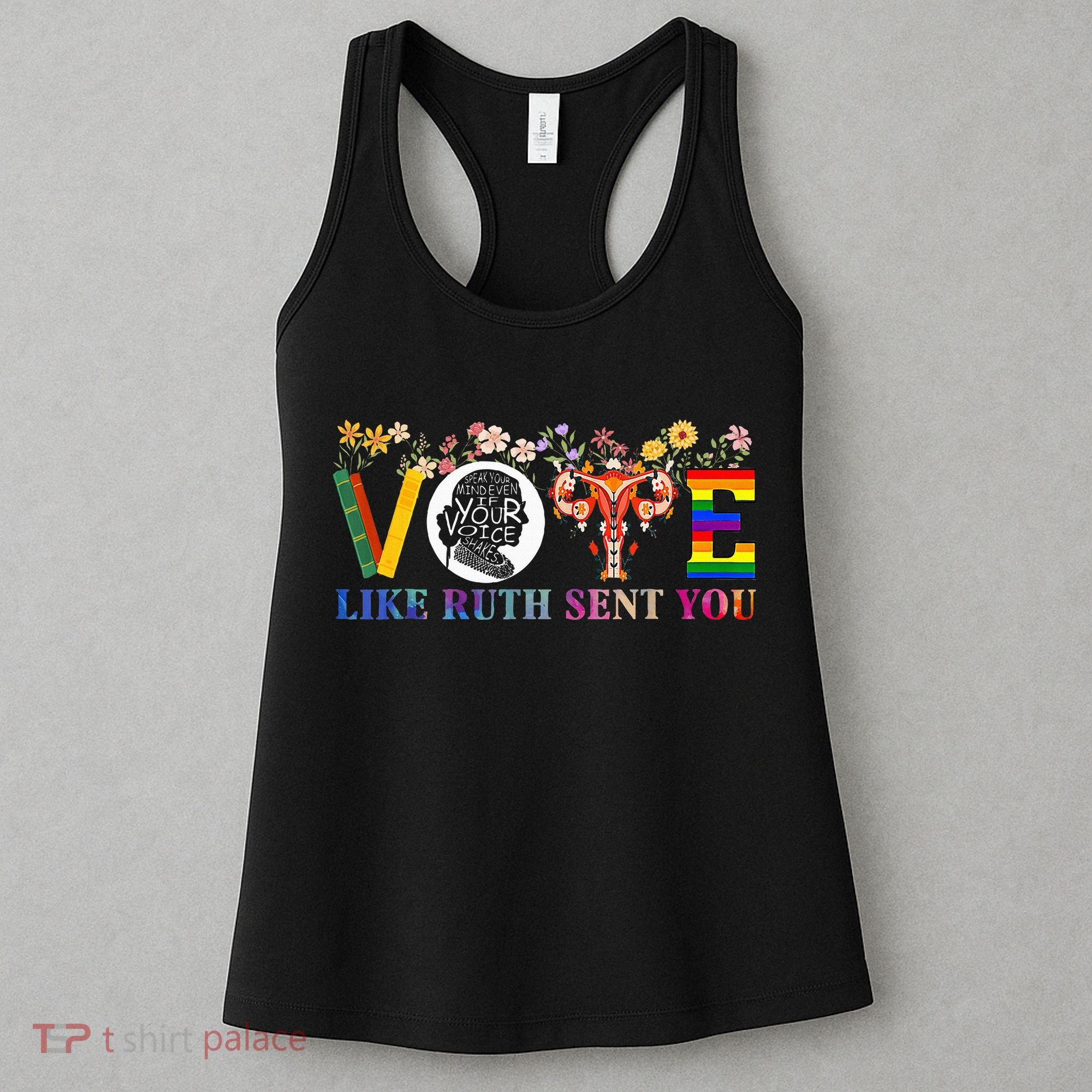 Vote Like Ruth Sent You Feminist Voting Inspirational Women's Tank Top