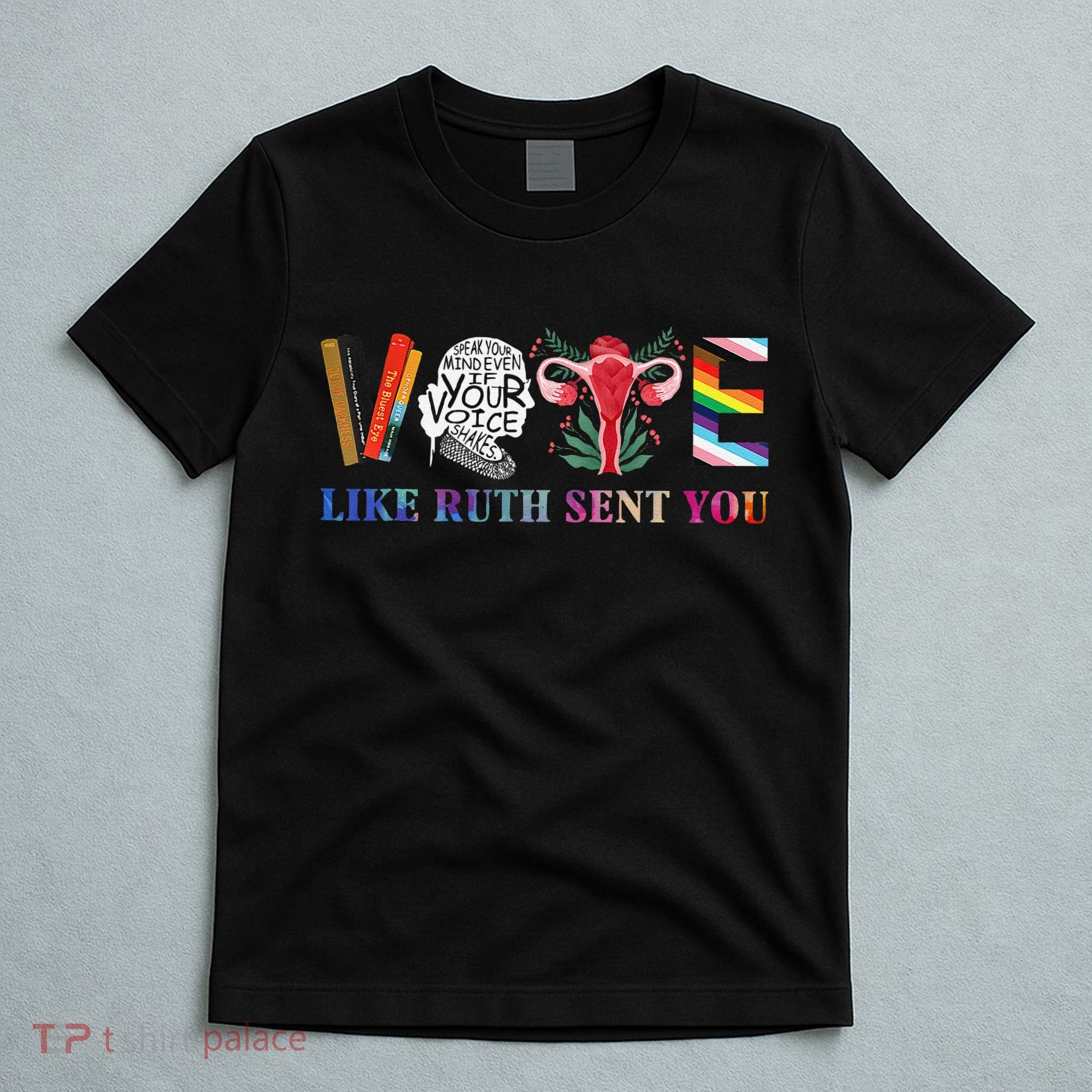 Vote Like Ruth Sent You Gift T-Shirt
