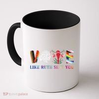 Vote Like Ruth Sent You Gift Coffee Mug thumb 0