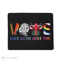 Vote Like Ruth Sent You Gift Mousepad thumb 0