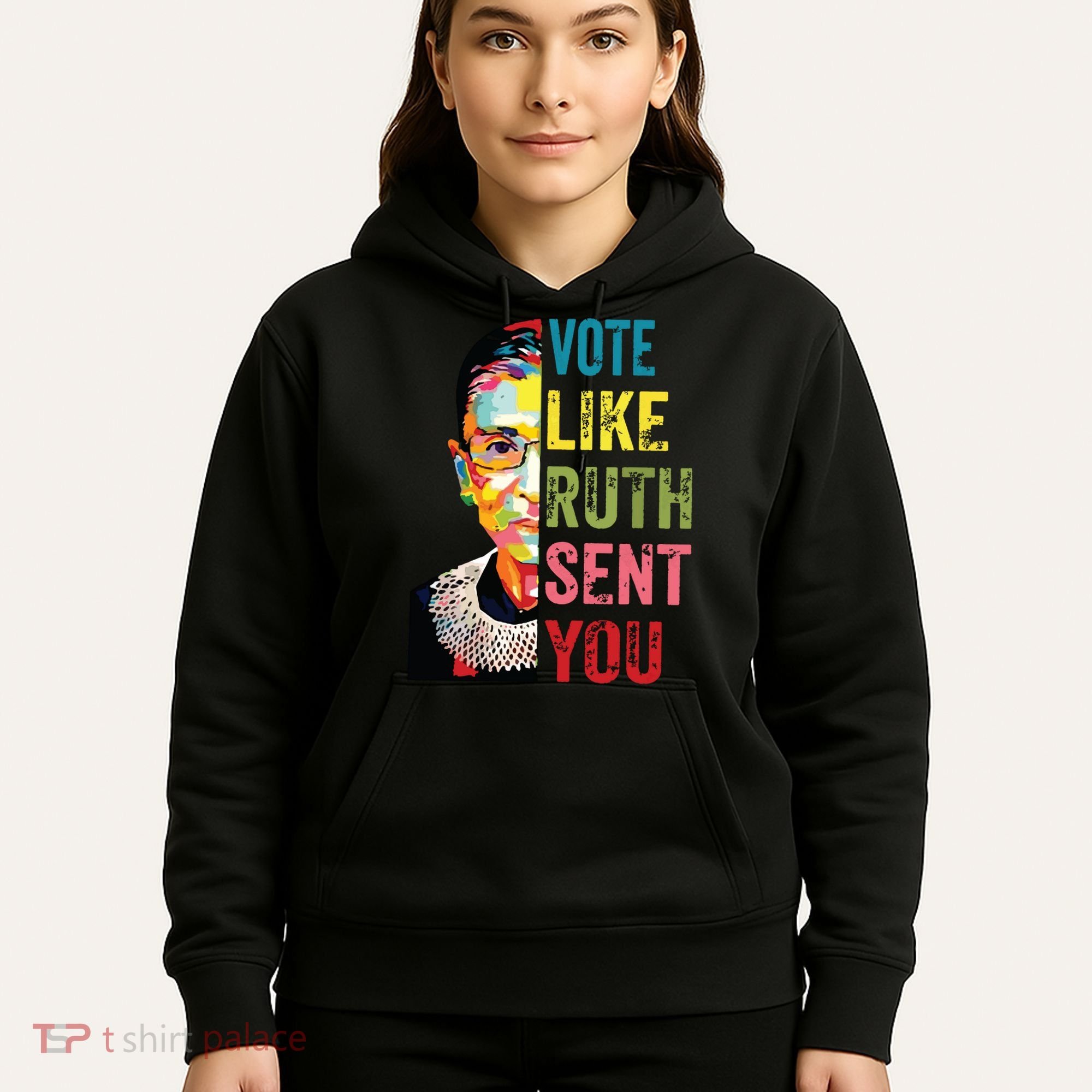 Vote Like Ruth Sent You Feminist Gift Women Hoodie