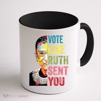Vote Like Ruth Sent You Feminist Gift Women Coffee Mug thumb 1