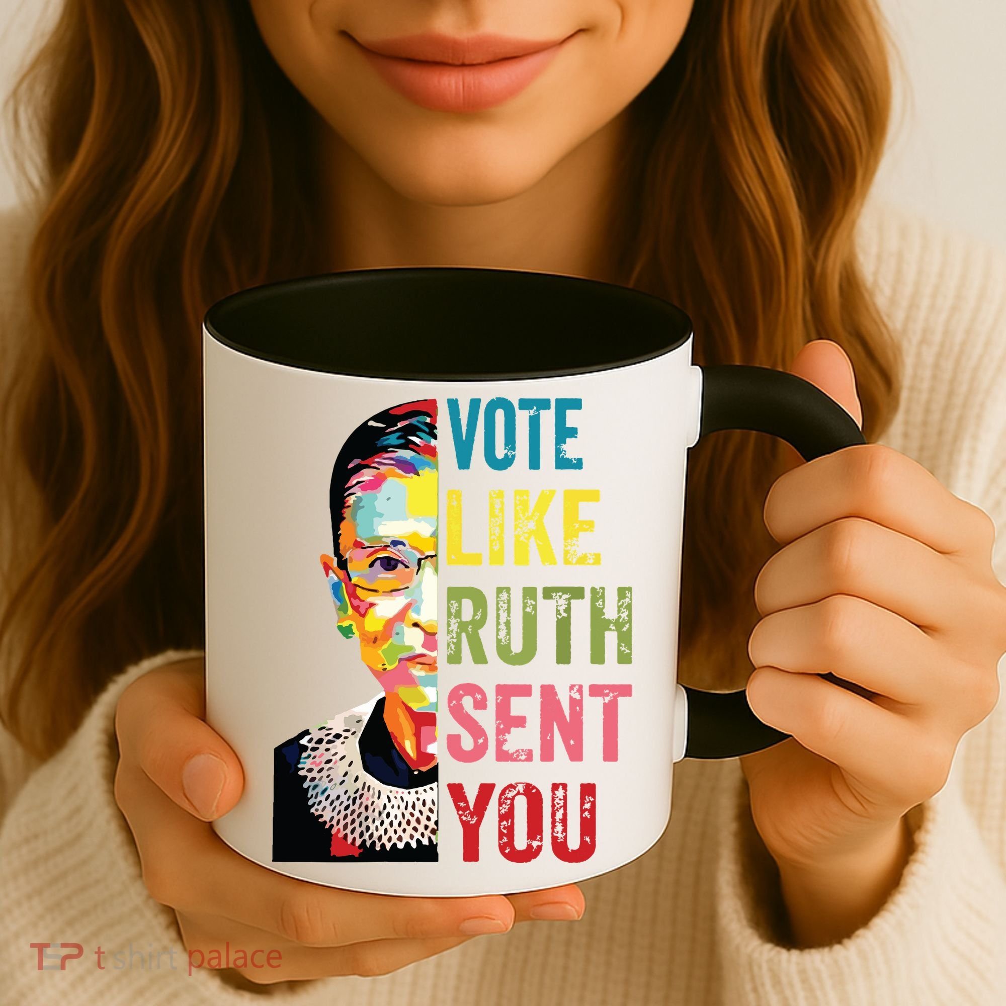 Vote Like Ruth Sent You Feminist Gift Women Coffee Mug