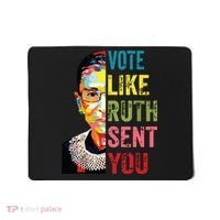 Vote Like Ruth Sent You Feminist Gift Women Mousepad thumb 0