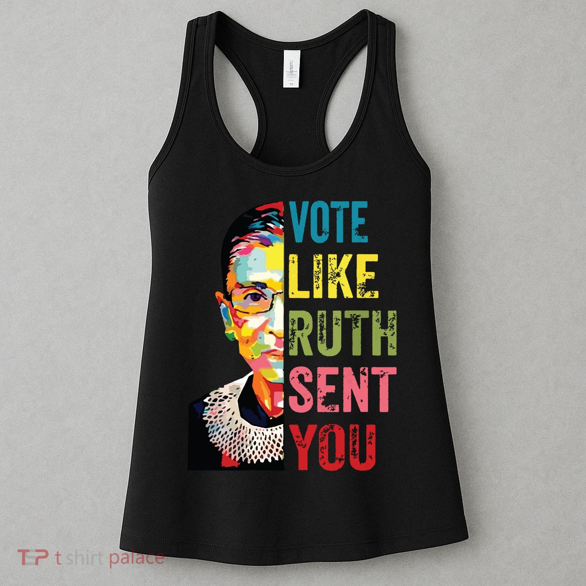 Vote Like Ruth Sent You Feminist Gift Women Women's Tank Top