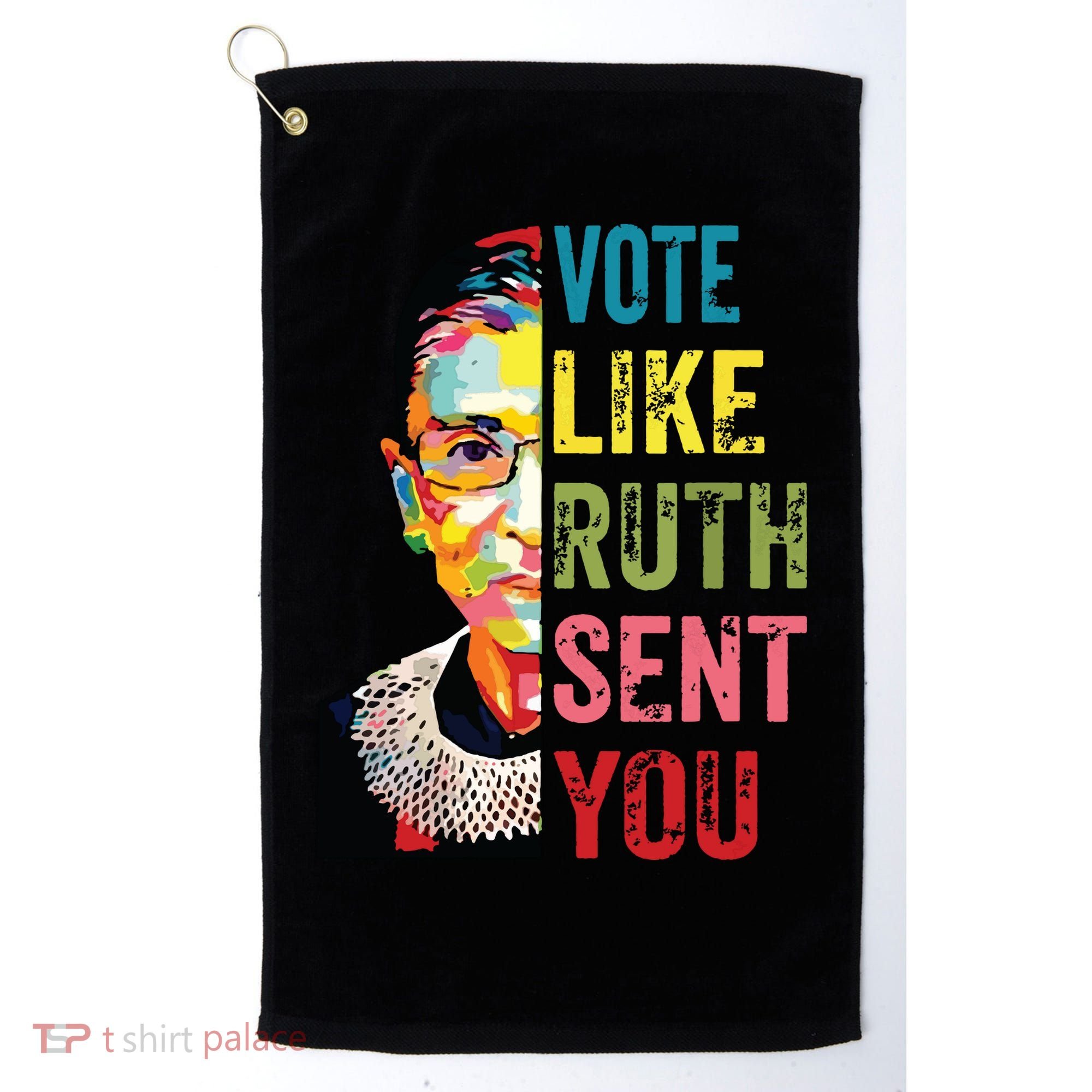 Vote Like Ruth Sent You Feminist Gift Women Golf Towel