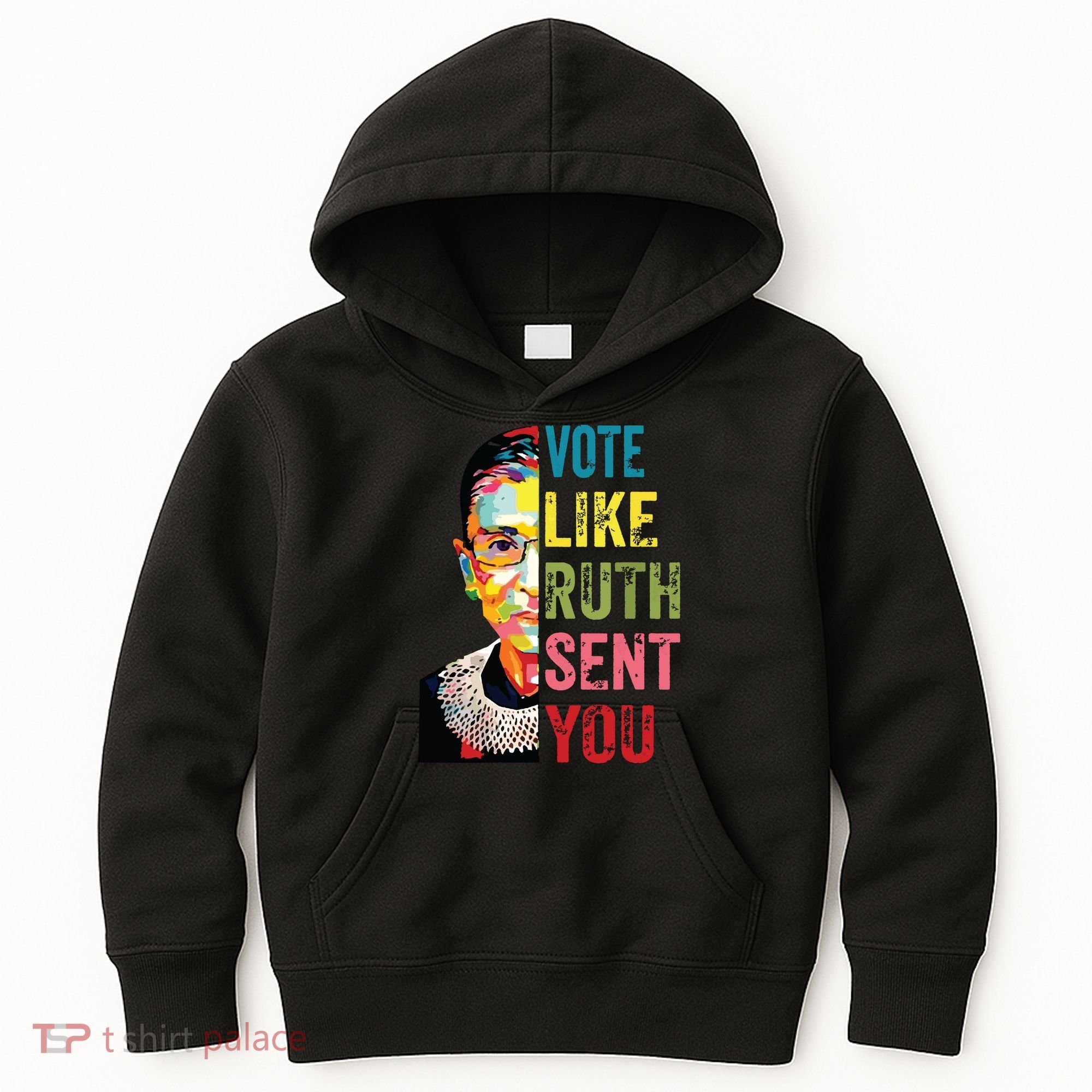 Vote Like Ruth Sent You Feminist Gift Women Kids Hoodie