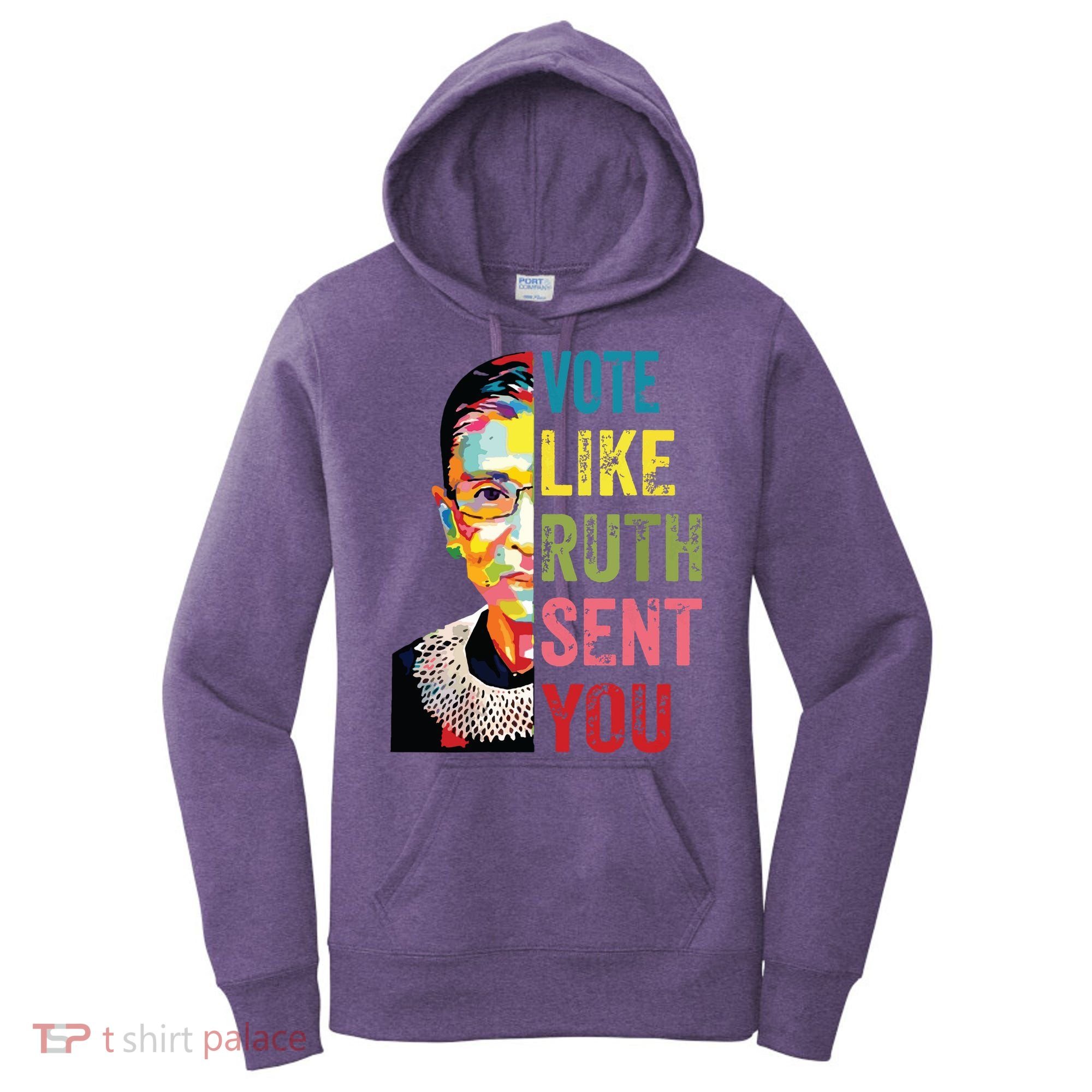 Vote Like Ruth Sent You Feminist Gift Women Women's Hoodie