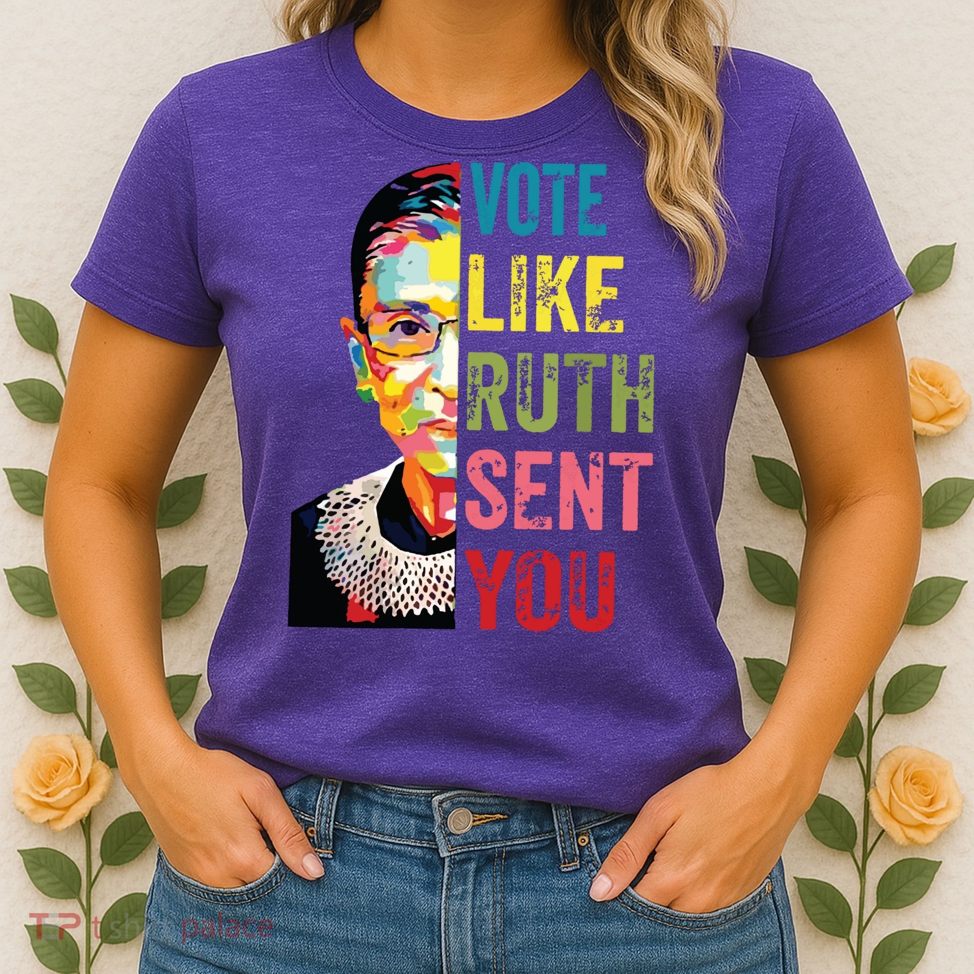 Vote Like Ruth Sent You Feminist Gift Women Women's T-Shirt