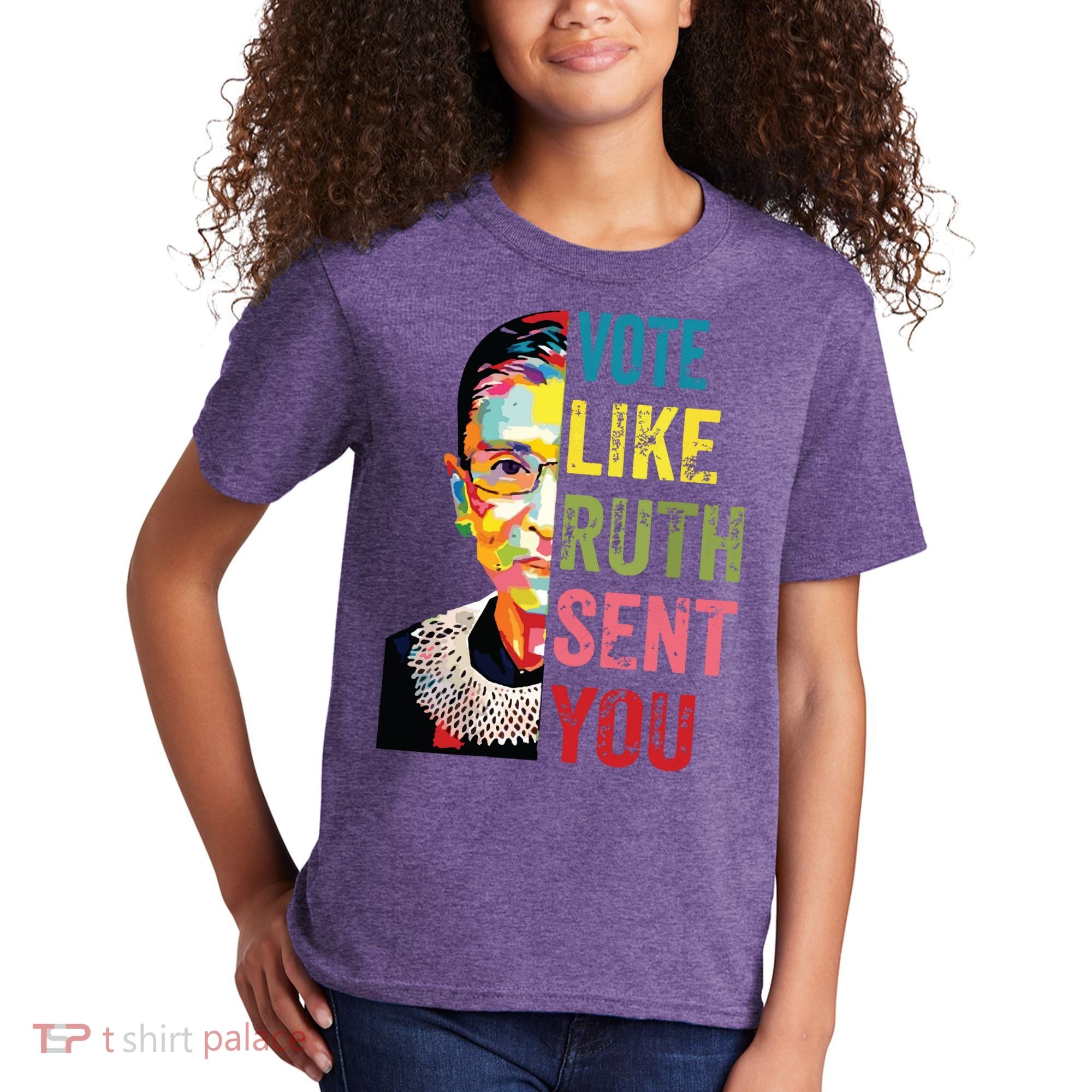 Vote Like Ruth Sent You Feminist Gift Women Kids T-Shirt