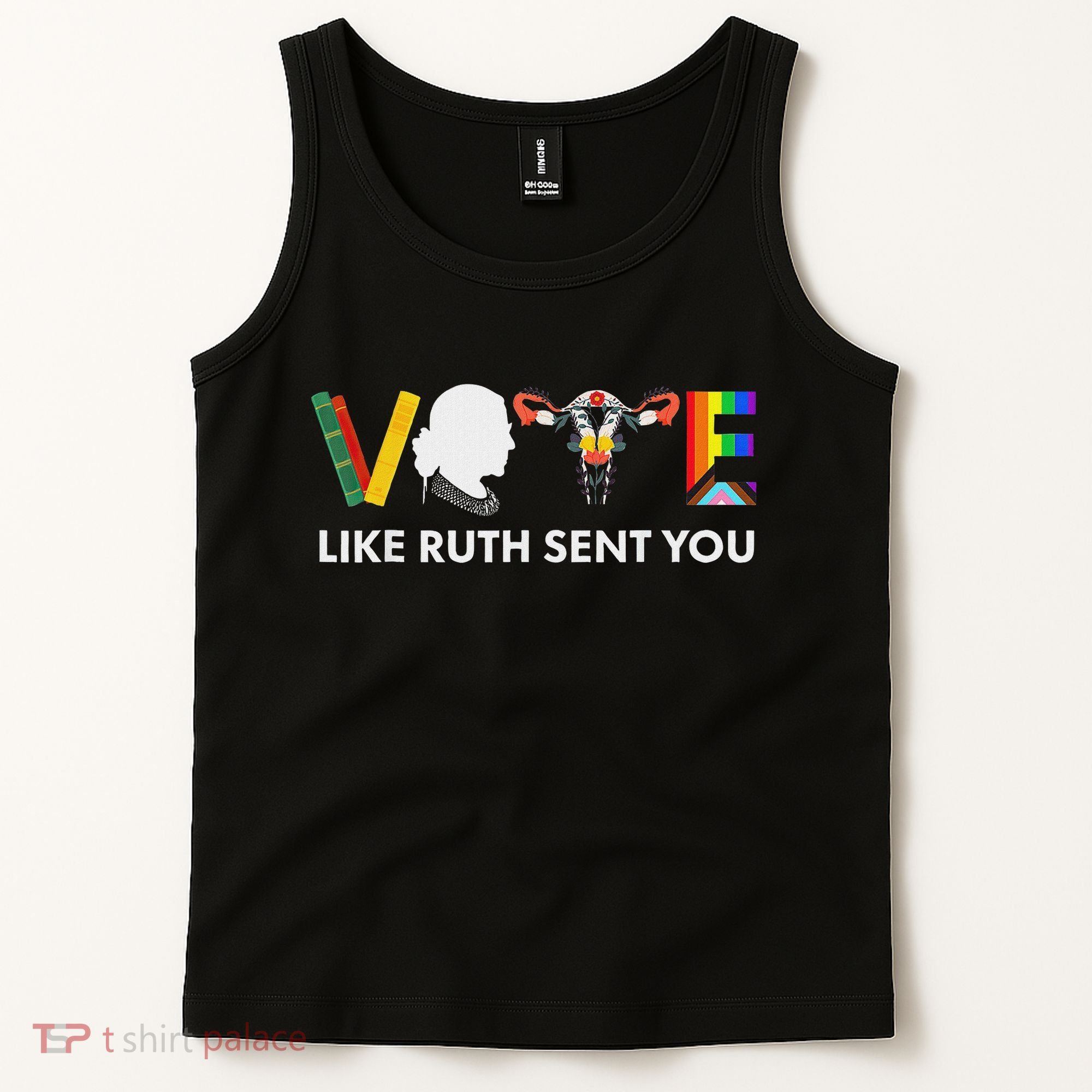 Vote Like Ruth Sent You Feminist Pride Tank Top