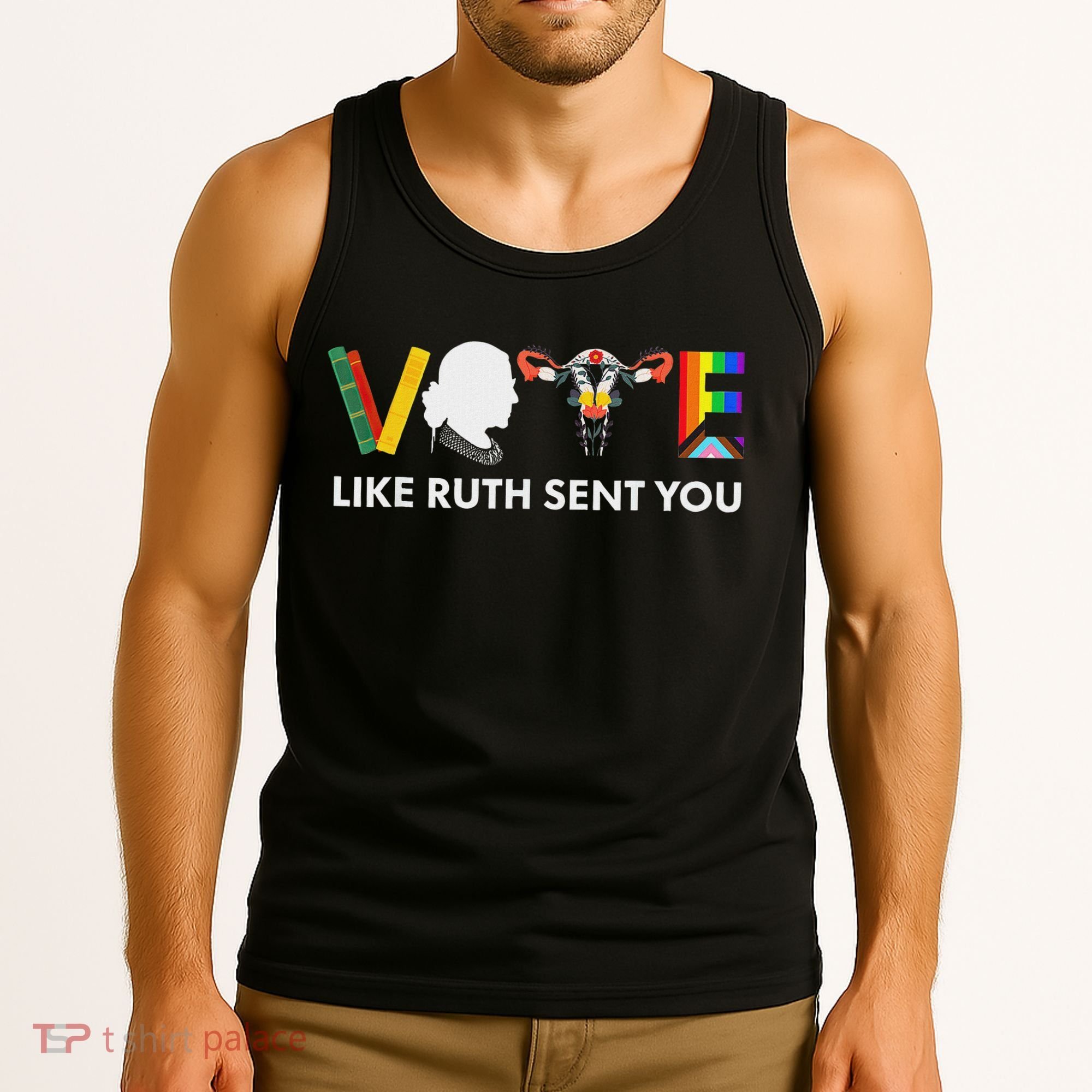 Vote Like Ruth Sent You Feminist Pride Tank Top