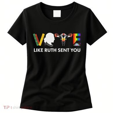 Vote Like Ruth Sent You Feminist Pride Women's T-Shirt
