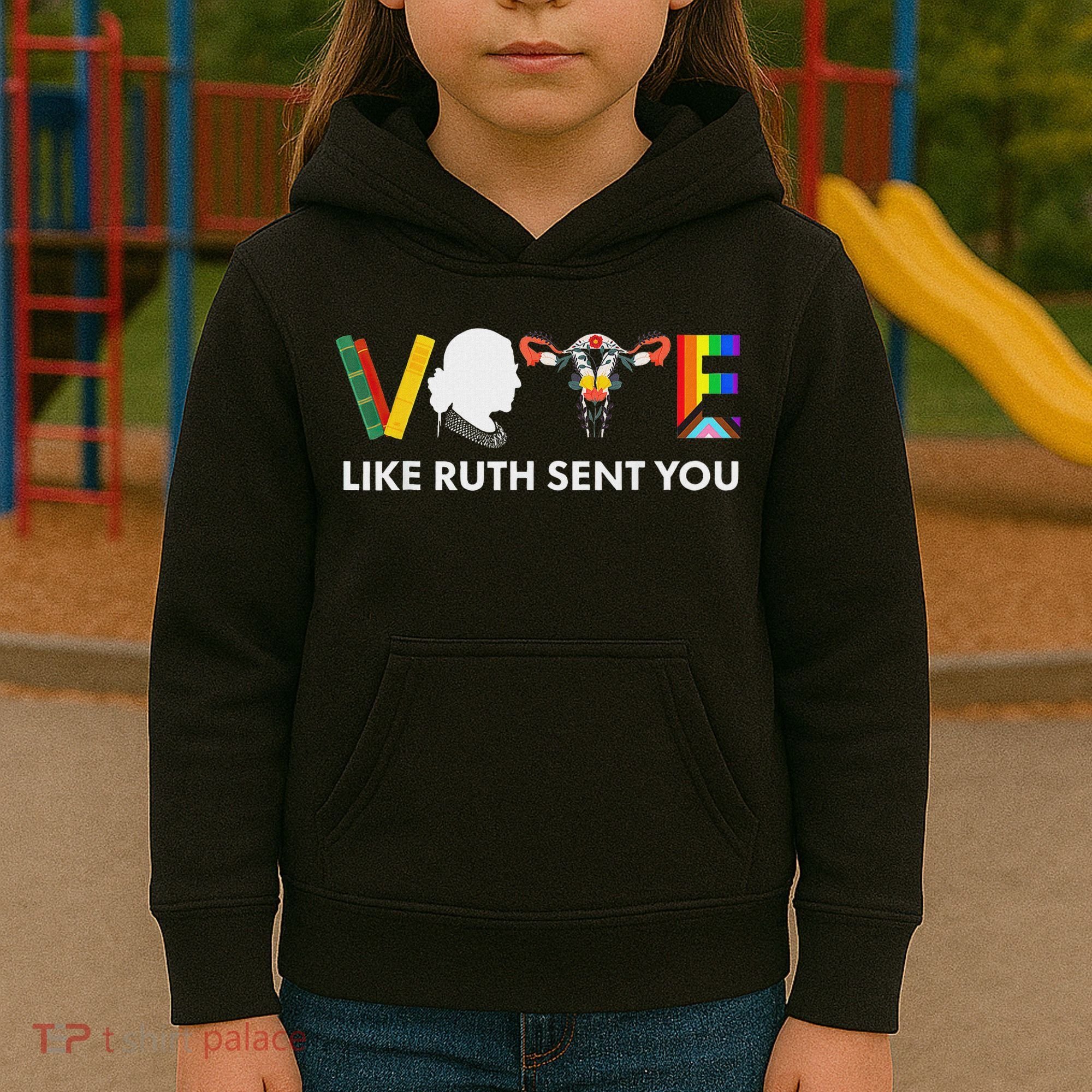 Vote Like Ruth Sent You Feminist Pride Kids Hoodie