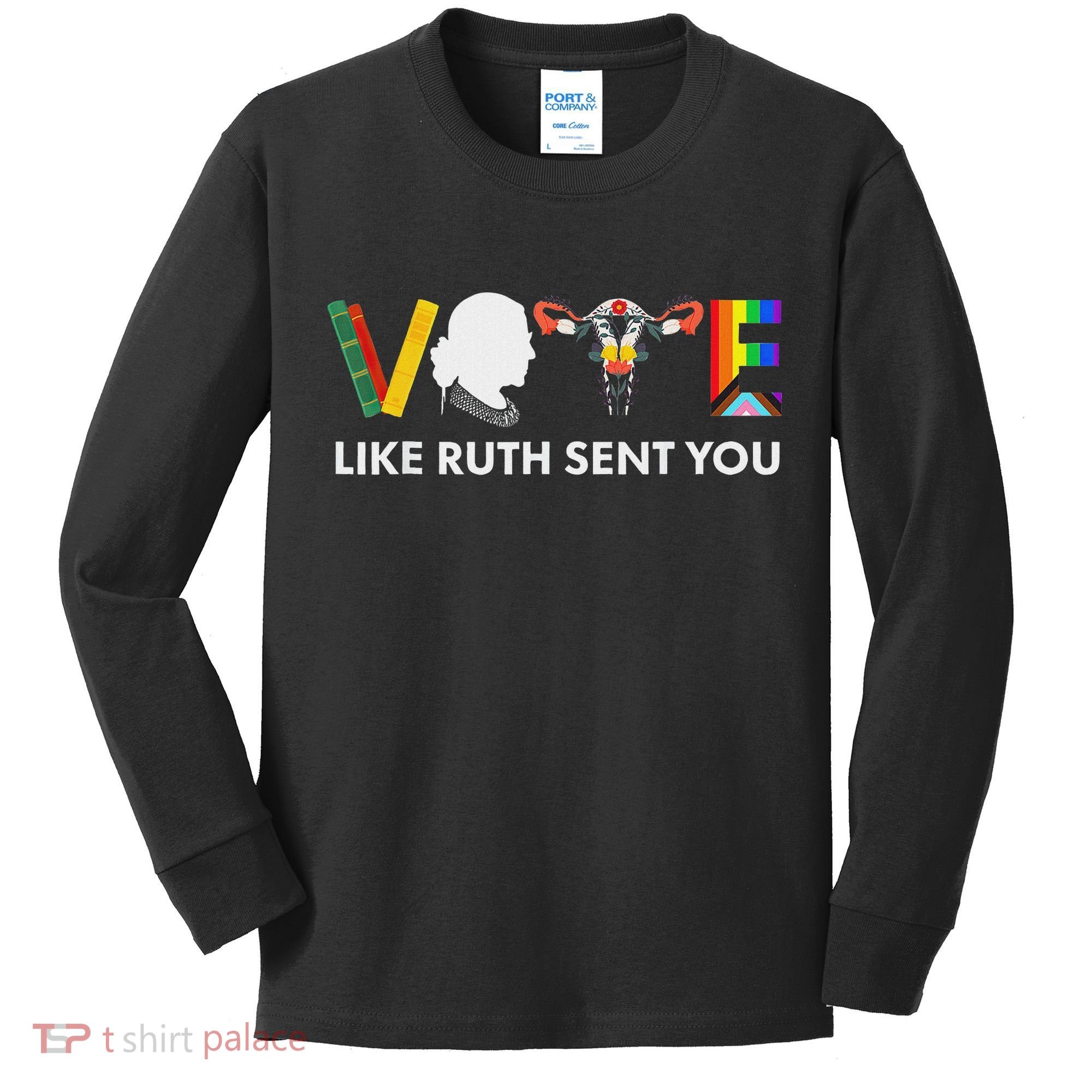 Vote Like Ruth Sent You Feminist Pride Kids Long Sleeve Shirt