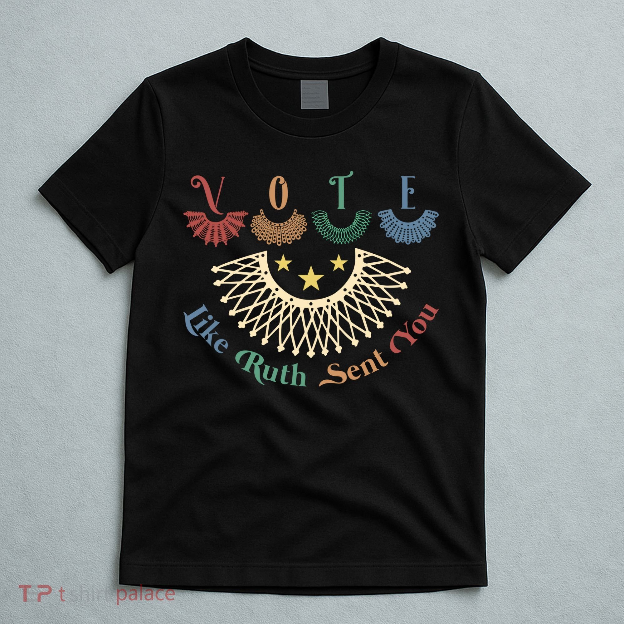 Vote Like Ruth Sent You Ruth Bader Ginsburg Rbg T-Shirt