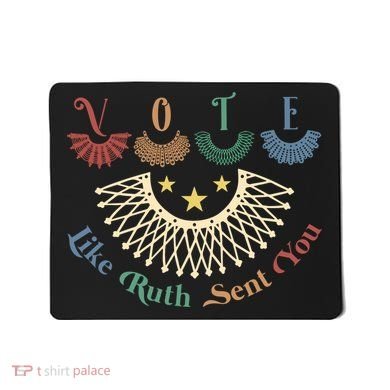 Vote Like Ruth Sent You Ruth Bader Ginsburg Rbg Mousepad