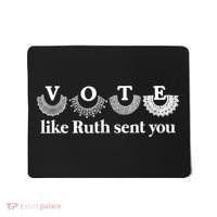 Vote Like Ruth Sent You Feminist Ruth Bader Ginsburg Rbg Mousepad thumb 0