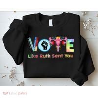 Vote Like Ruth Sent You Feminist Ruth Bader Ginsburg Rbg Sweatshirt thumb 2