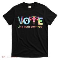 Vote Like Ruth Sent You Feminist Ruth Bader Ginsburg Rbg T-Shirt thumb 0