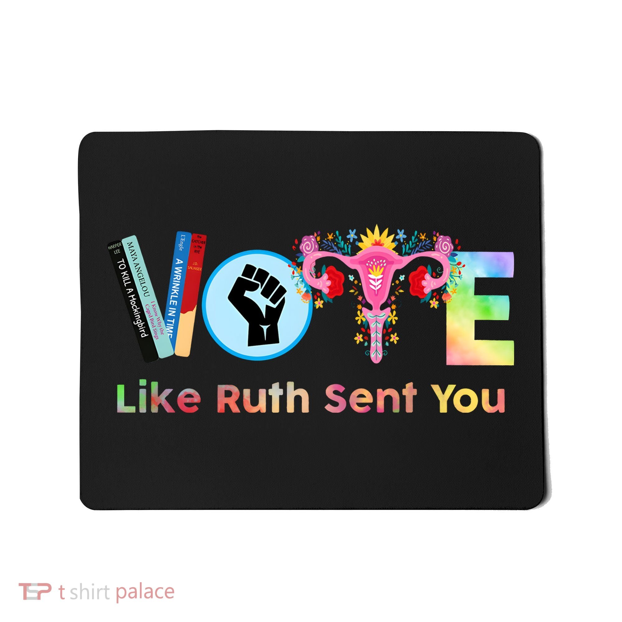Vote Like Ruth Sent You Feminist Ruth Bader Ginsburg Rbg Mousepad