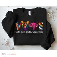 Vote Like Ruth Sent You Uterus Feminist Lgbt Sweatshirt thumb 2