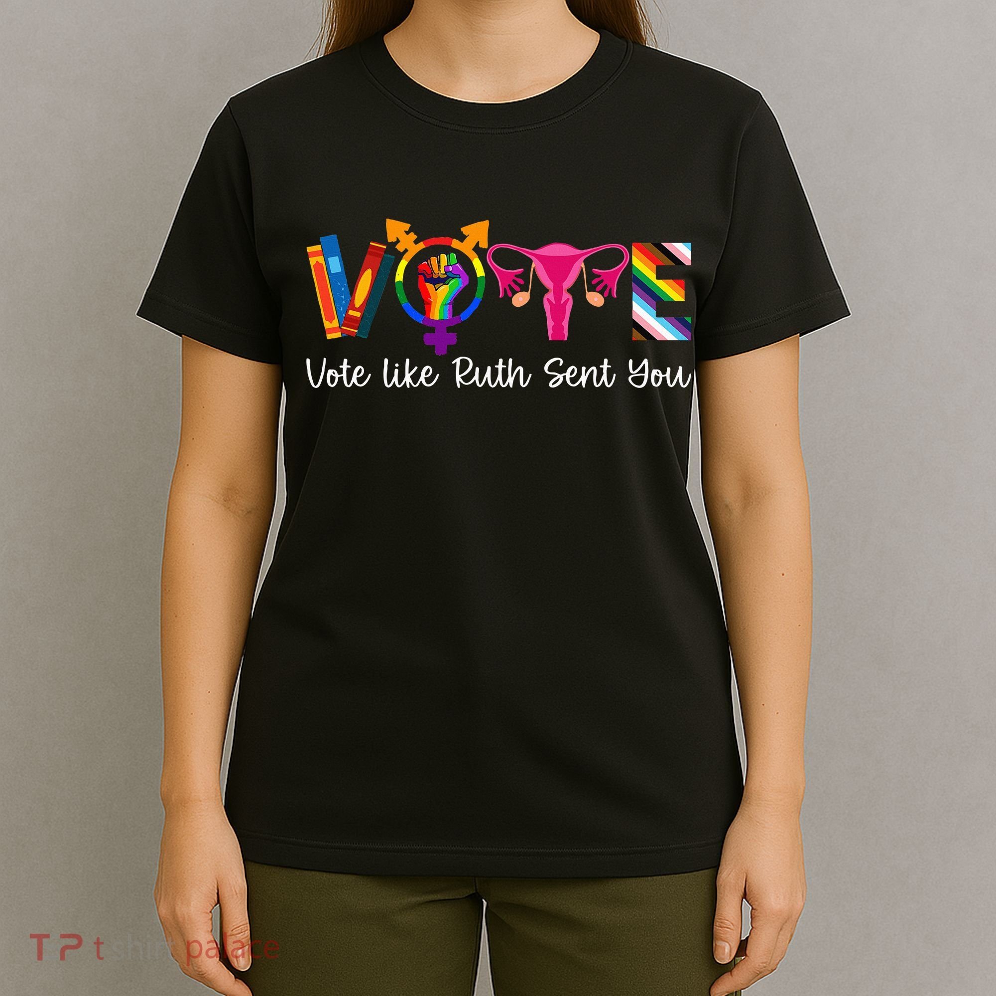 Vote Like Ruth Sent You Uterus Feminist Lgbt T-Shirt