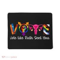Vote Like Ruth Sent You Uterus Feminist Lgbt Mousepad thumb 0