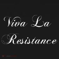 Viva La Resistance French Resist Anti Trump T-Shirt thumb 7