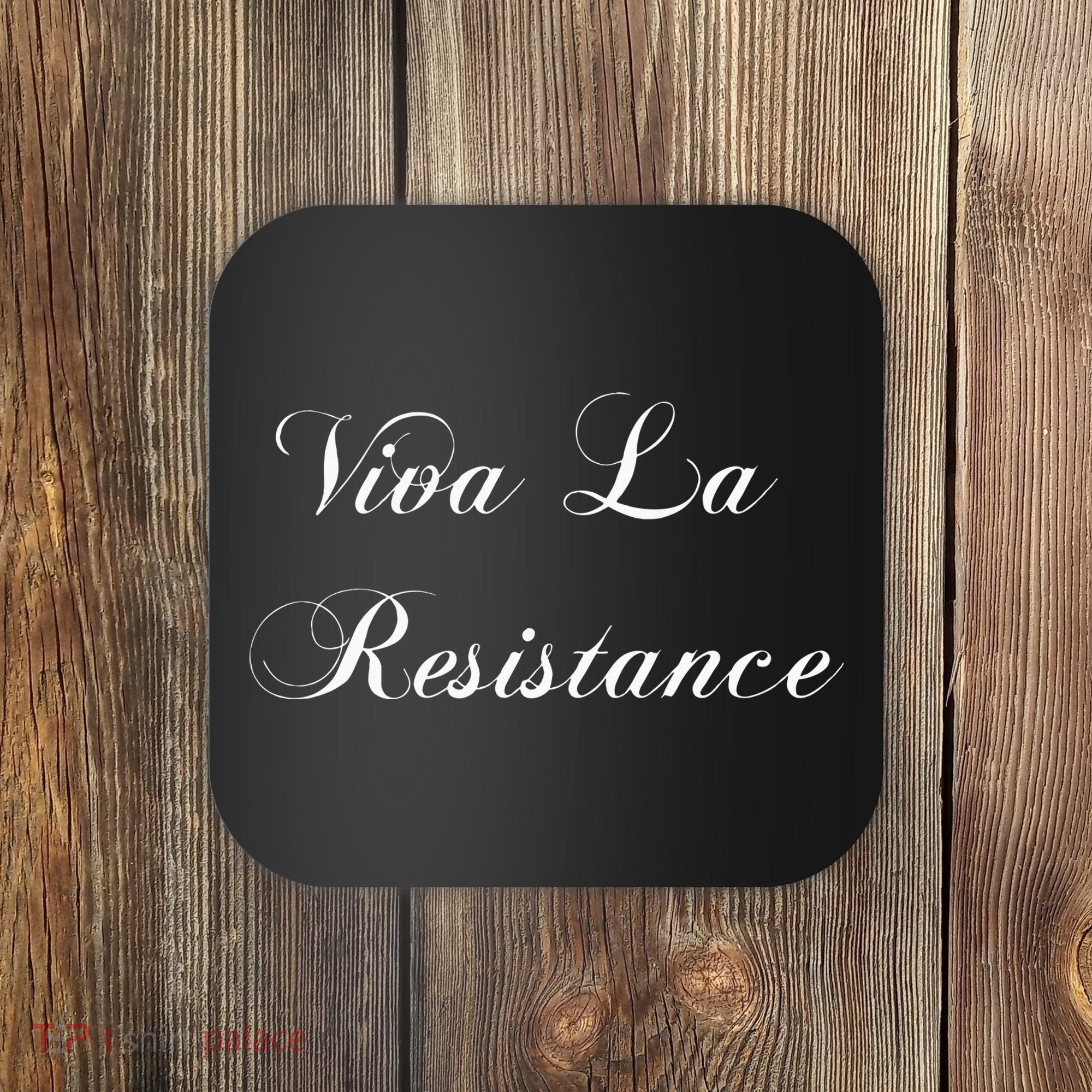 Viva La Resistance French Resist Anti Trump Coaster