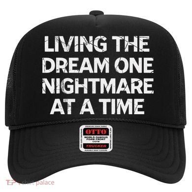 Vintage Living The Dream One Nightmare At A Time Hat