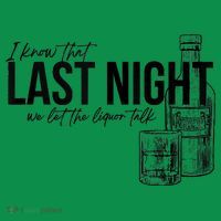 Vintage Last The Liquor Talk We Let At Night Western Country T-Shirt thumb 7