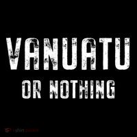 Vanuatu Lover Vanuatu Or Nothing Gift Women's Hoodie thumb 2
